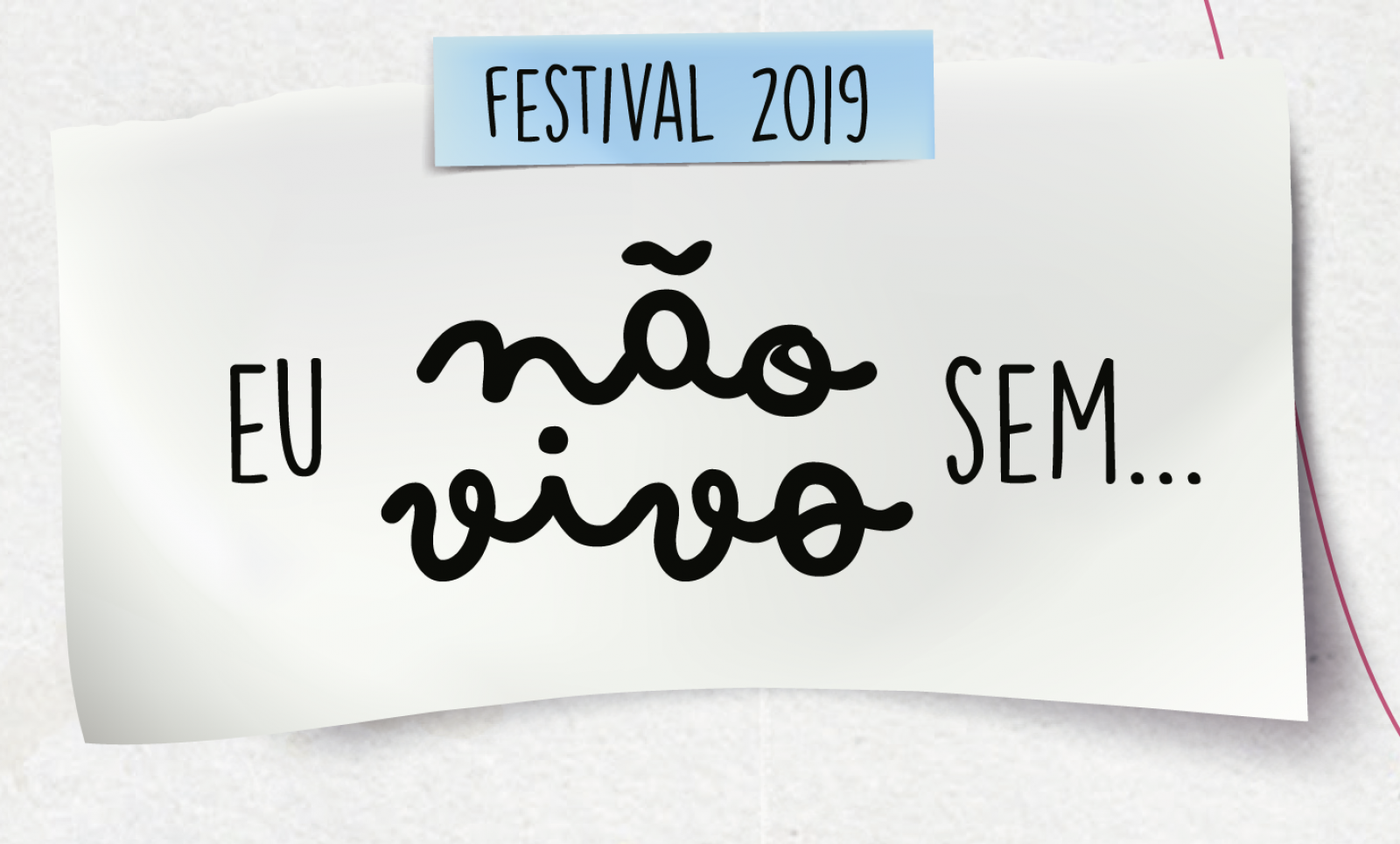 Você está visualizando atualmente FESTIVAL 2019: EU NÃO VIVO SEM…